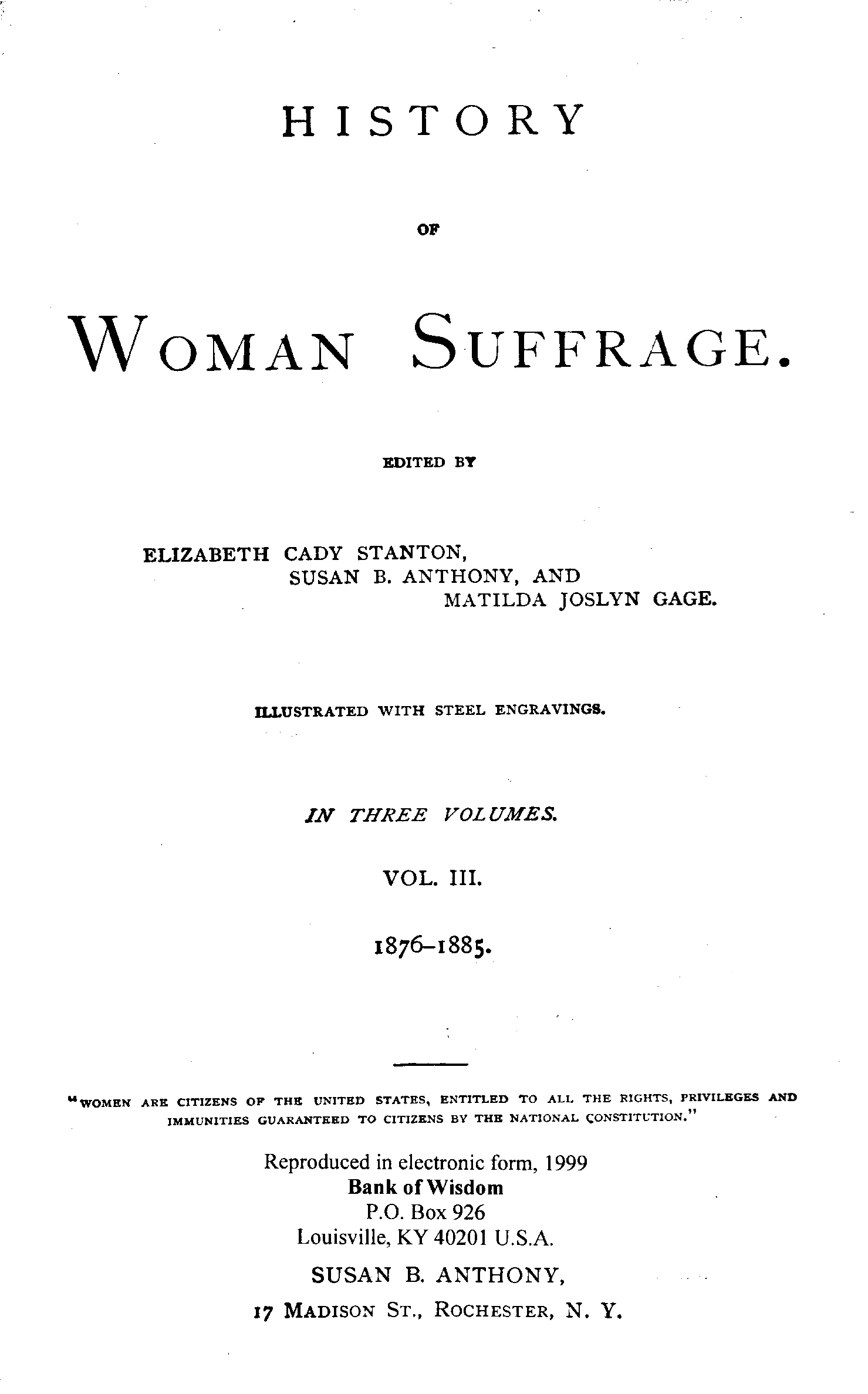 The History of Women Suffrage, Vol. 3 of 6 Vols.